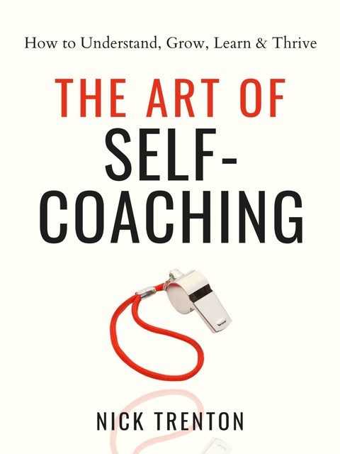 The Art of Self-Coaching, Nick Trenton