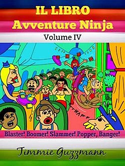 Il libro Avventure Ninja: Libro Ninja Per Bambini, Tmmie Guzzmann