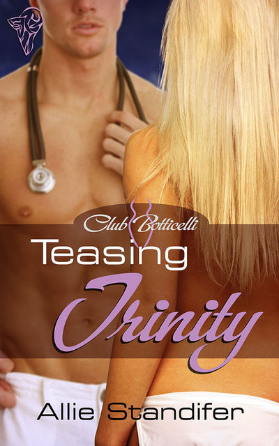 Teasing Trinity, Allie Standifer