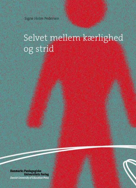 Selvet mellem kærlighed og strid, Signe Holm Pedersen