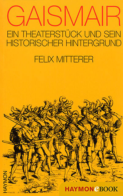 Gaismair, Felix Mitterer