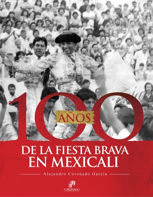 100 años de la Fiesta Brava en Mexicali, Alejandro Bermúdez García