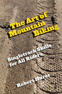 Art of Mountain Biking, Robert Hurst
