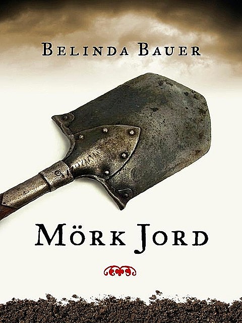 Mörk jord, Belinda Bauer