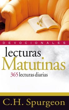 Lecturas matutinas: 365 lecturas diarias, C.H.Spurgeon