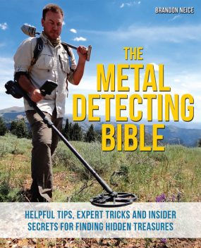 The Metal Detecting Bible, Brandon Neice
