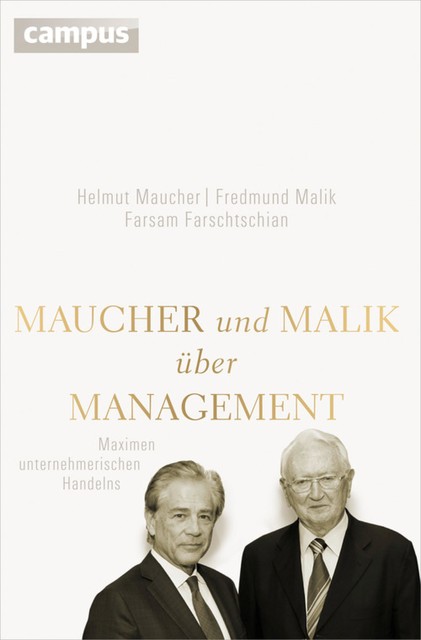 Maucher und Malik über Management, Fredmund Malik, Helmut Maucher, Farsam Farschtschian