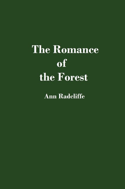 The Romance of the Forest, Ann Radcliffe