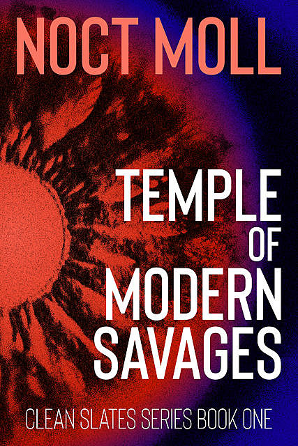 Temple of Modern Savages, Noct Moll