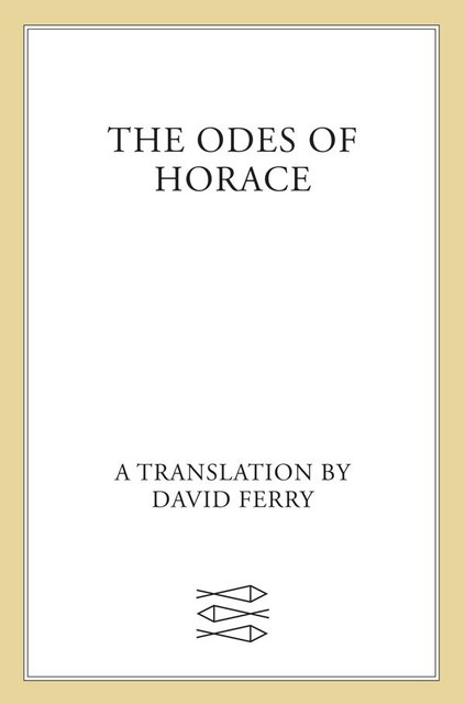 The Odes of Horace, Horace, David Ferry