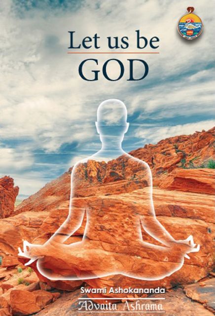 Let Us Be God, Swami Ashokananda