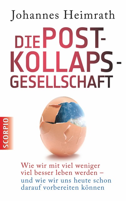 Die Post-Kollaps-Gesellschaft, Johannes Heimrath