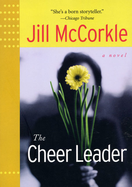 The Cheer Leader, Jill McCorkle