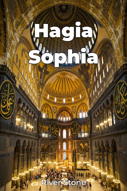 Hagia Sophia, River Stone