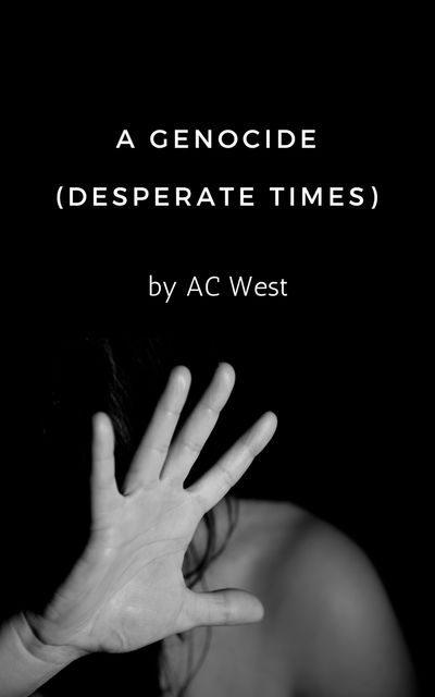 A Genocide, Anne C West