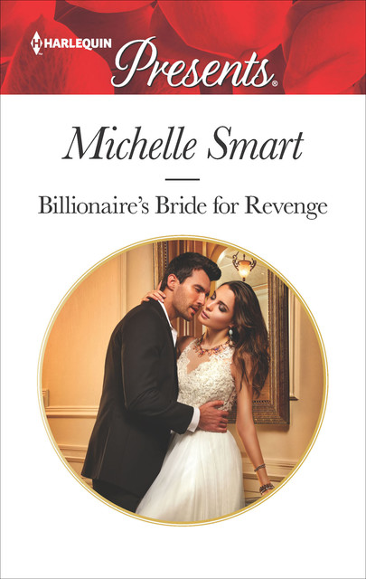 Billionaire's Bride For Revenge, Michelle Smart