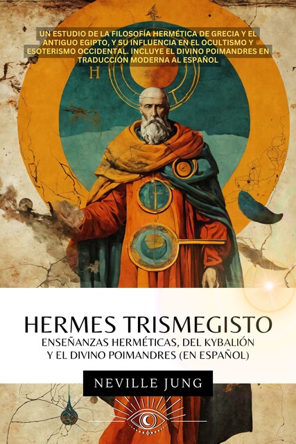 Hermes Trismegisto, Neville Jung