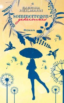 Sommerregengeheimnis, Sabrina Heilmann