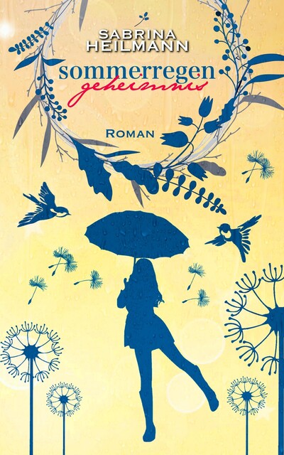 Sommerregengeheimnis, Sabrina Heilmann