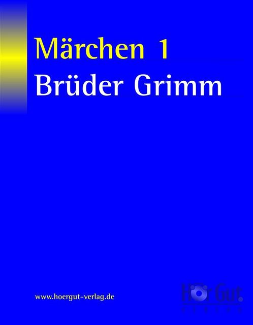 Märchen 1, Jakob Ludwig Karl Grimm