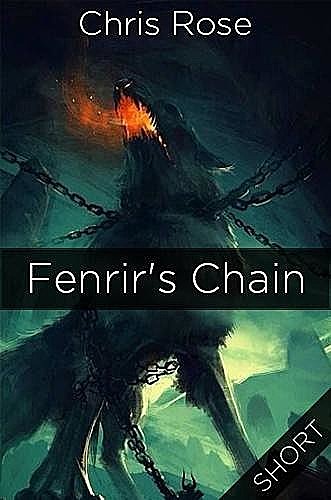Fenrir's Chain, Chris Rose