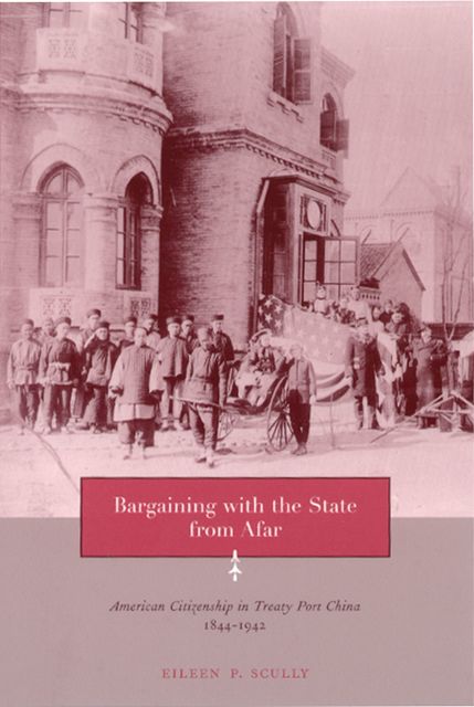 Bargaining with the State from Afar, Eileen P. Scully