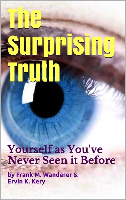 The Surprising Truth, Frank M. Wanderer, Ervin Kery