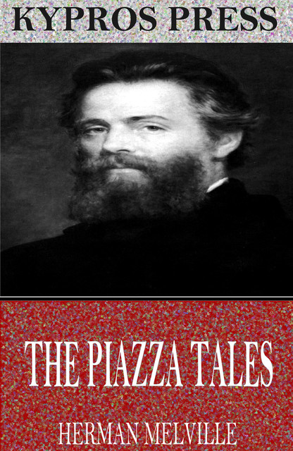 The Piazza Tales, Herman Melville