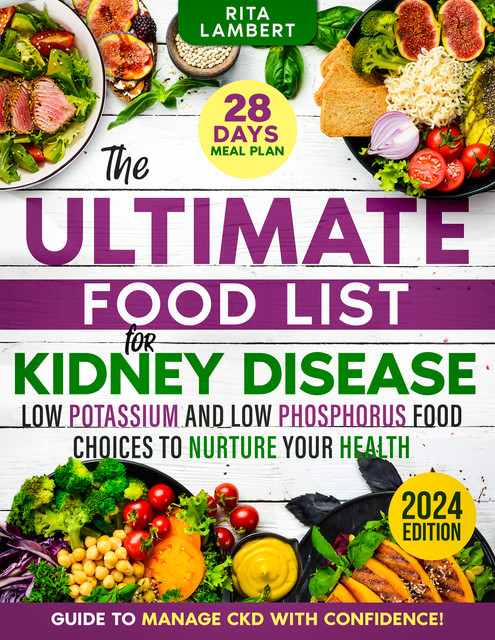The Ultimate Food List for Kidney Disease, Rita Lambert