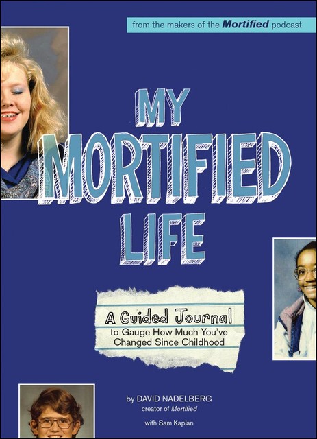 My Mortified Life, David Nadelberg