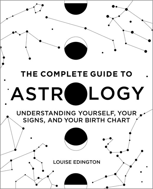 The Complete Guide to Astrology, Louise Edington