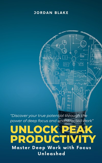 Unlock Peak Productivity, Jordan Blake
