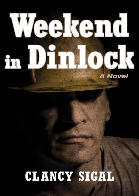 Weekend in Dinlock, Clancy Sigal