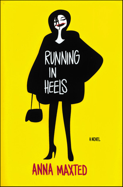Running in Heels, Anna Maxted