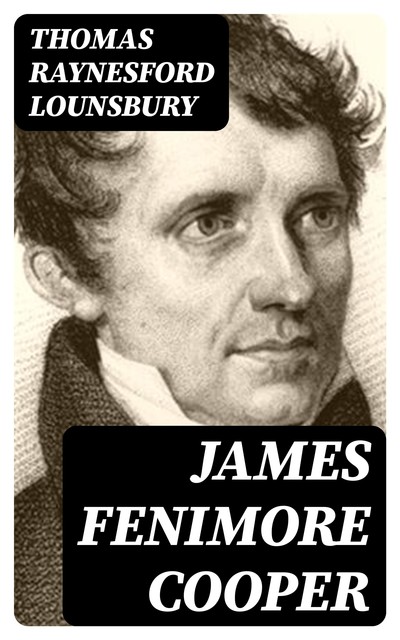 James Fenimore Cooper, Thomas Raynesford Lounsbury