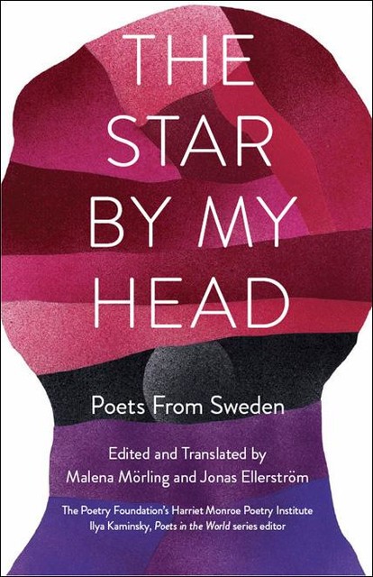 The Star By My Head, Edited by, Jonas Ellerström, Translated by Malena Mörling