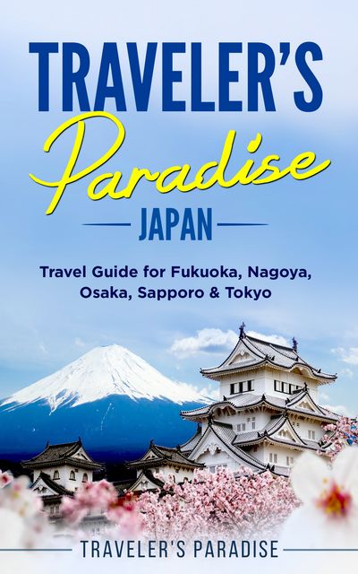 Traveler's Paradise – Japan, Traveler's Paradise