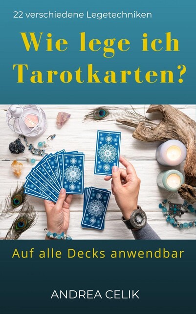 Wie lege ich Tarotkarten, Andrea Celik