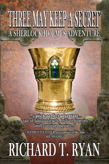 Three May Keep A Secret – A Sherlock Holmes Adventure, Richard Ryan