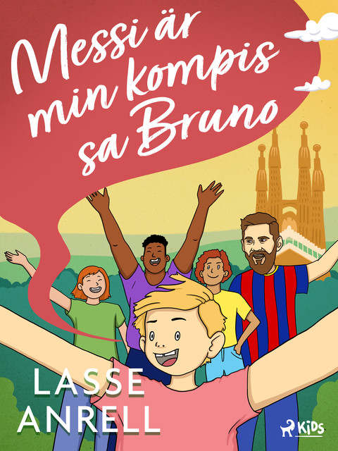 Messi är min kompis, sa Bruno, Lasse Anrell