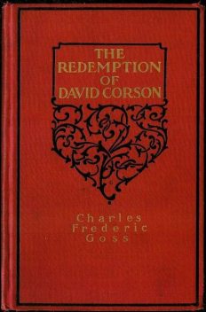 The Redemption of David Corson, Charles Frederic Goss