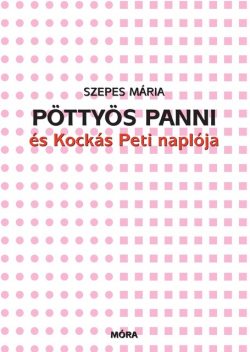 Pöttyös Panni és Kockás Peti naplója, Szepes Mária