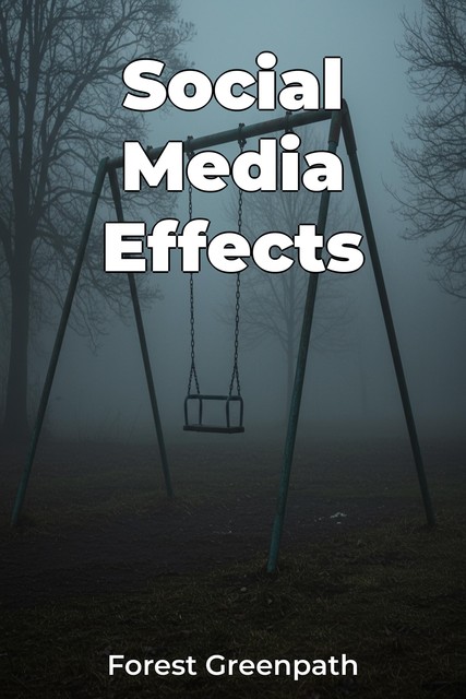 Social Media Effects, Forest Greenpath