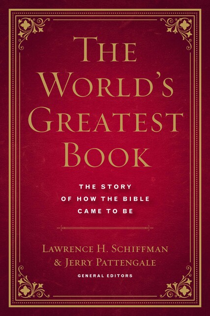 The World's Greatest Book, Lawrence H. Schiffman, Jerry Pattengale
