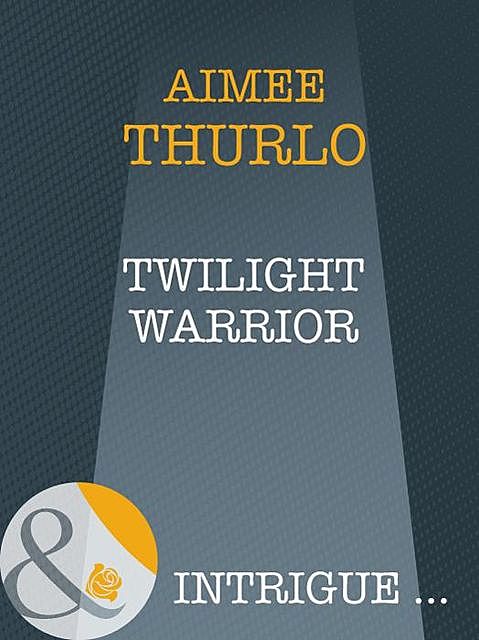 Twilight Warrior, Aimée Thurlo