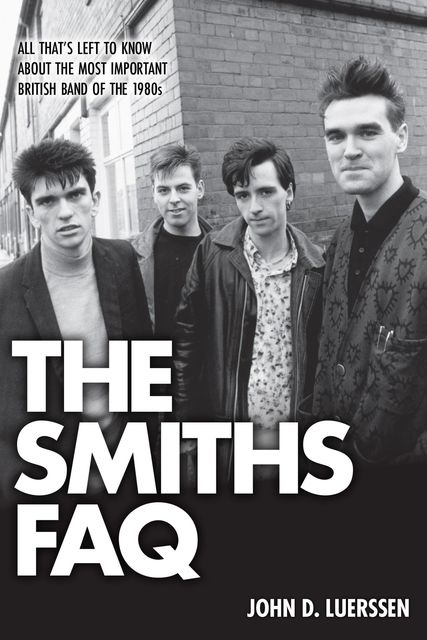 The Smiths FAQ, John D. Luerssen