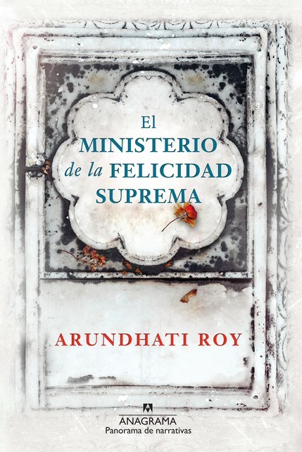 El ministerio de la felicidad suprema, Arundhati Roy