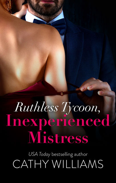 Ruthless Tycoon, Inexperienced Mistress, Cathy Williams