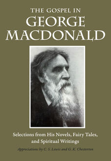 The Gospel in George MacDonald, George MacDonald