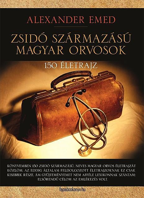 Zsidó származású magyar orvosok, Alexander Emed